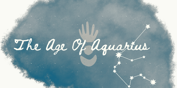 The Age of Aquarius 